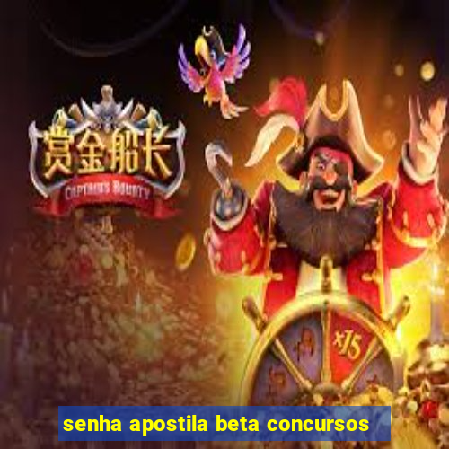 senha apostila beta concursos